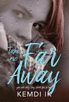 Book cover for Take Me Far Away