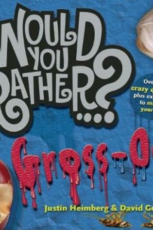 Cover of Would You Rather...?: Gross Out