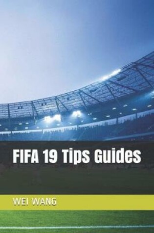 Cover of FIFA 19 Tips Guides