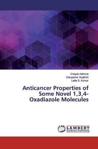 Cover of Anticancer Properties of Some Novel 1,3,4-Oxadiazole Molecules