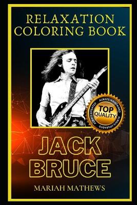 Book cover for Jack Bruce Relaxation Coloring Book