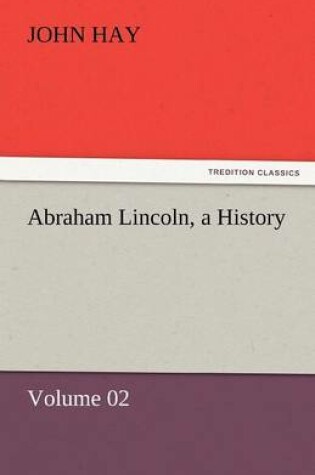 Cover of Abraham Lincoln, a History