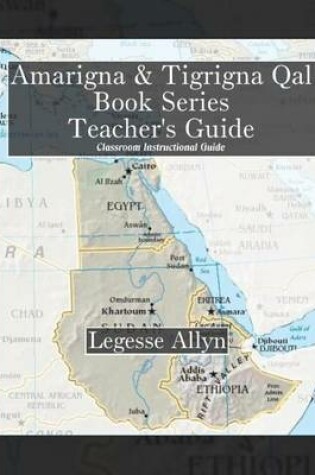 Cover of Amarigna & Tigrigna Qal Book Series Teacher's Guide