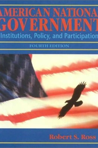 Cover of American National Government: Institutions, Policy, and Participation