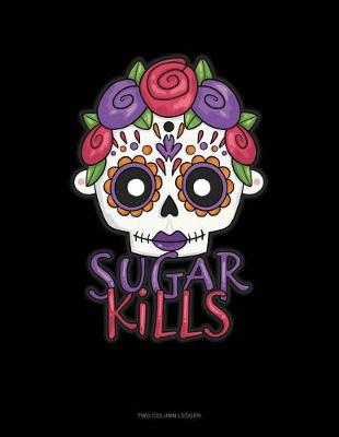 Book cover for Sugar Kills