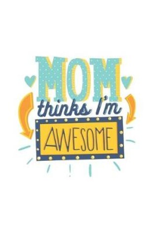 Cover of Mum thinks I'm awesome