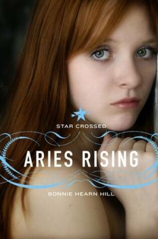 Cover of Star Crossed: Aries Rising