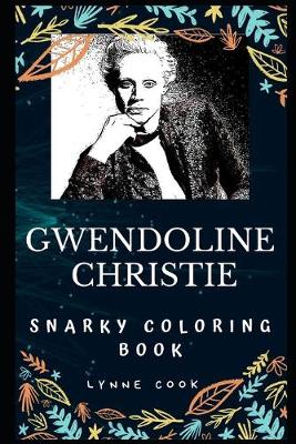 Cover of Gwendoline Christie Snarky Coloring Book