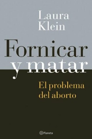 Cover of Fornicar y Matar - El Problema del Aborto