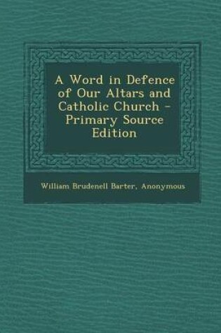 Cover of A Word in Defence of Our Altars and Catholic Church