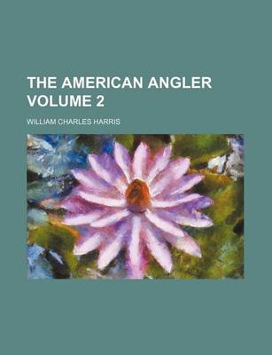 Book cover for The American Angler Volume 2