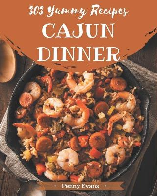 Book cover for 303 Yummy Cajun Dinner Recipes