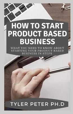 Book cover for How To Start Product Based Business