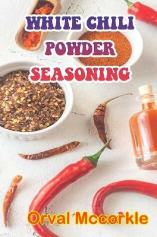 Cover of White Chili Powder Seasoning