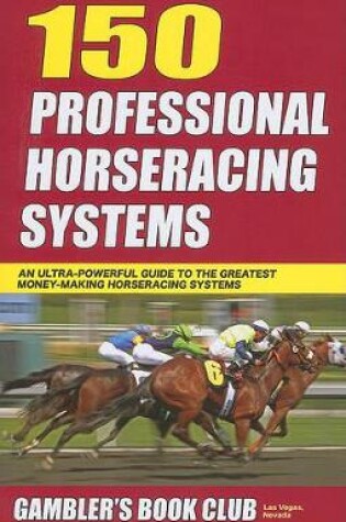 Cover of 150 Professional Horseracing Systems