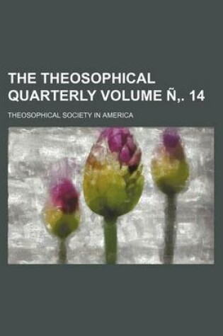 Cover of The Theosophical Quarterly Volume N . 14