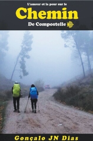 Cover of L'amour et la Peur sur le Chemin de Compostelle