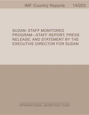 Book cover for Sudan: Staff Monitored Program-Staff Report; Press Release; And Statement by the Executive Director for Sudan