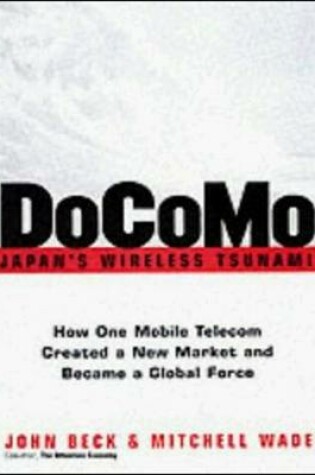 Cover of DOCOMO- Japan's Wireless Tsunami