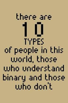 Book cover for There Are 10 Types of People in This World, Those Who Understand Binary and Those Who Don't