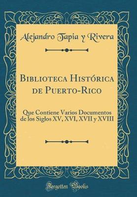 Book cover for Biblioteca Historica de Puerto-Rico