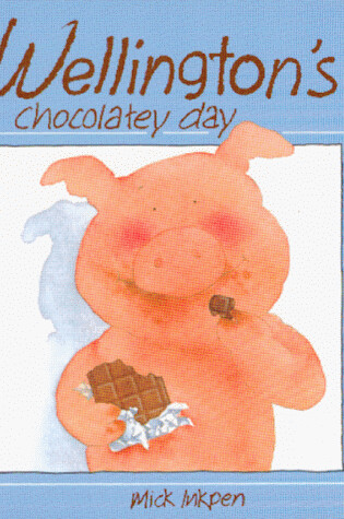 Cover of Wellington's Chocolatey Day