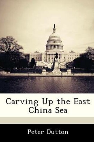 Cover of Carving Up the East China Sea