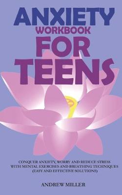 Cover of Anxiety Workbook For Teens
