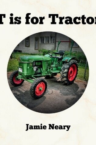 Cover of T is for Tractor