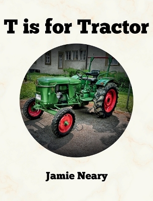 Book cover for T is for Tractor