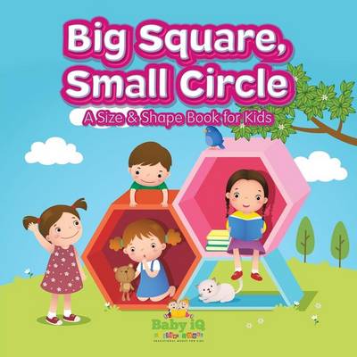 Book cover for Big Square, Small Circle a Size & Shape Book for Kids