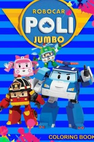 Cover of Robocar Poli Jumbo Coloring Book