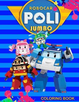 Book cover for Robocar Poli Jumbo Coloring Book