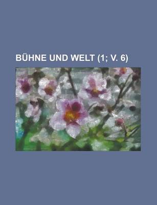 Book cover for Buhne Und Welt (1; V. 6 )