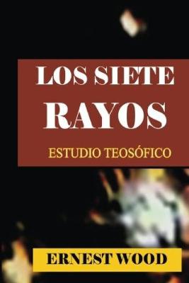 Book cover for Los Siete Rayos