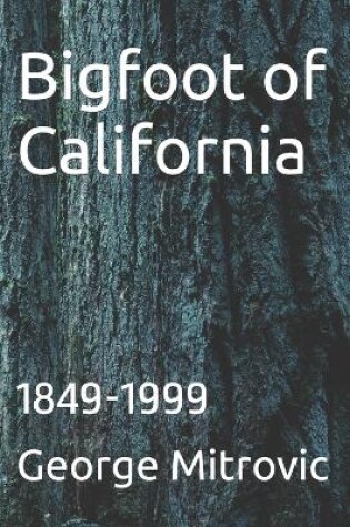 Cover of Bigfoot of California