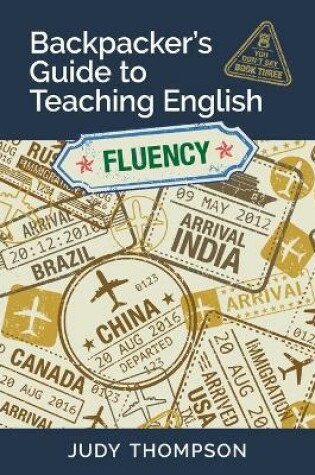 Cover of Backpacker's Guide to Teaching English Book 3 Fluency