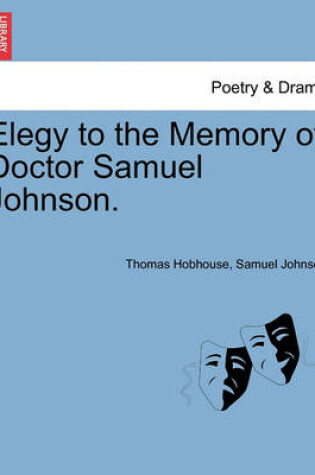 Cover of Elegy to the Memory of Doctor Samuel Johnson.