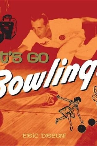 Cover of Let's Go Bowling!