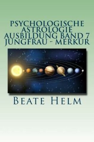 Cover of Psychologische Astrologie - Ausbildung Band 7 - Jungfrau - Merkur