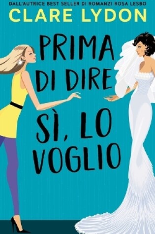 Cover of Prima Di Dire Si, Lo Voglio