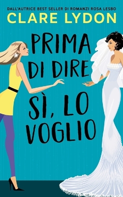 Book cover for Prima Di Dire Si, Lo Voglio
