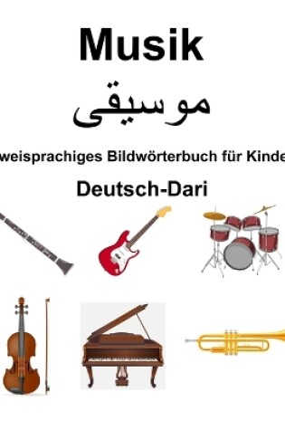 Cover of Deutsch-Dari Musik Zweisprachiges Bildw�rterbuch f�r Kinder