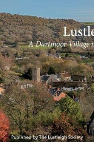 Cover of Lustleigh - A Dartmoor Village in focus