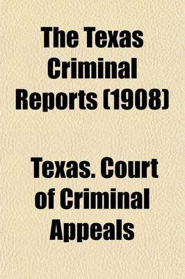 Book cover for The Texas Criminal Reports (Volume 50); Cases Argued and Adjudged in the Court of Criminal Appeals of the State of Texas