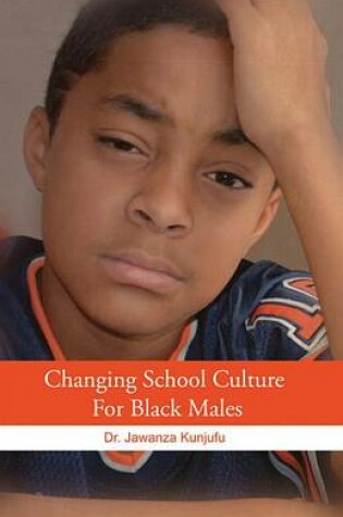 Cover of Changing School Culture for Black Males