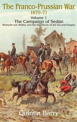 Book cover for The Franco-Prussian War 1870-71 Volume 1