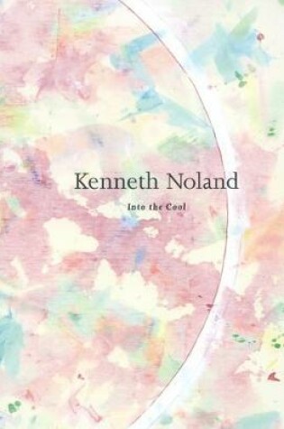 Cover of Keneth Noland - into the Cool