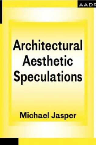 Cover of Architectural Aesthetic Speculations