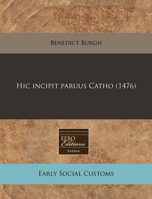 Book cover for Hic Incipit Paruus Catho (1476)